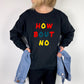 Humorous Youth Apparel Funny Kids Sweatshirt Sassy Children Clothing How Bout No Shirt School Spirit Wear Costume Party Outfit TikTok Fashion Expressive Children&#39;s Wear Playful Rivalry Shirt