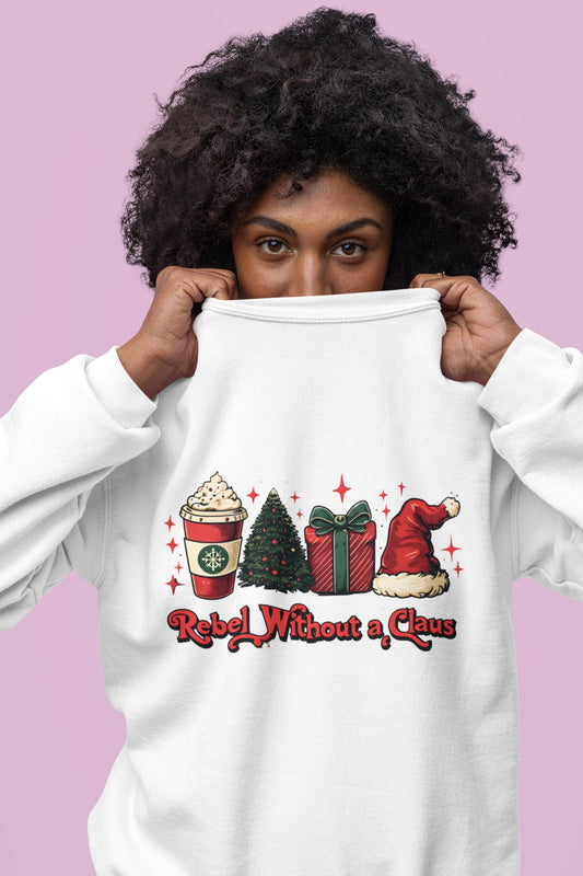 Christmas Sweatshirt Funny Christmas Shirt Coffee Lover Gift Christmas Gift for Friend Holiday Present Secret Santa Gift White Elephant Gift Rebel Without a Claus