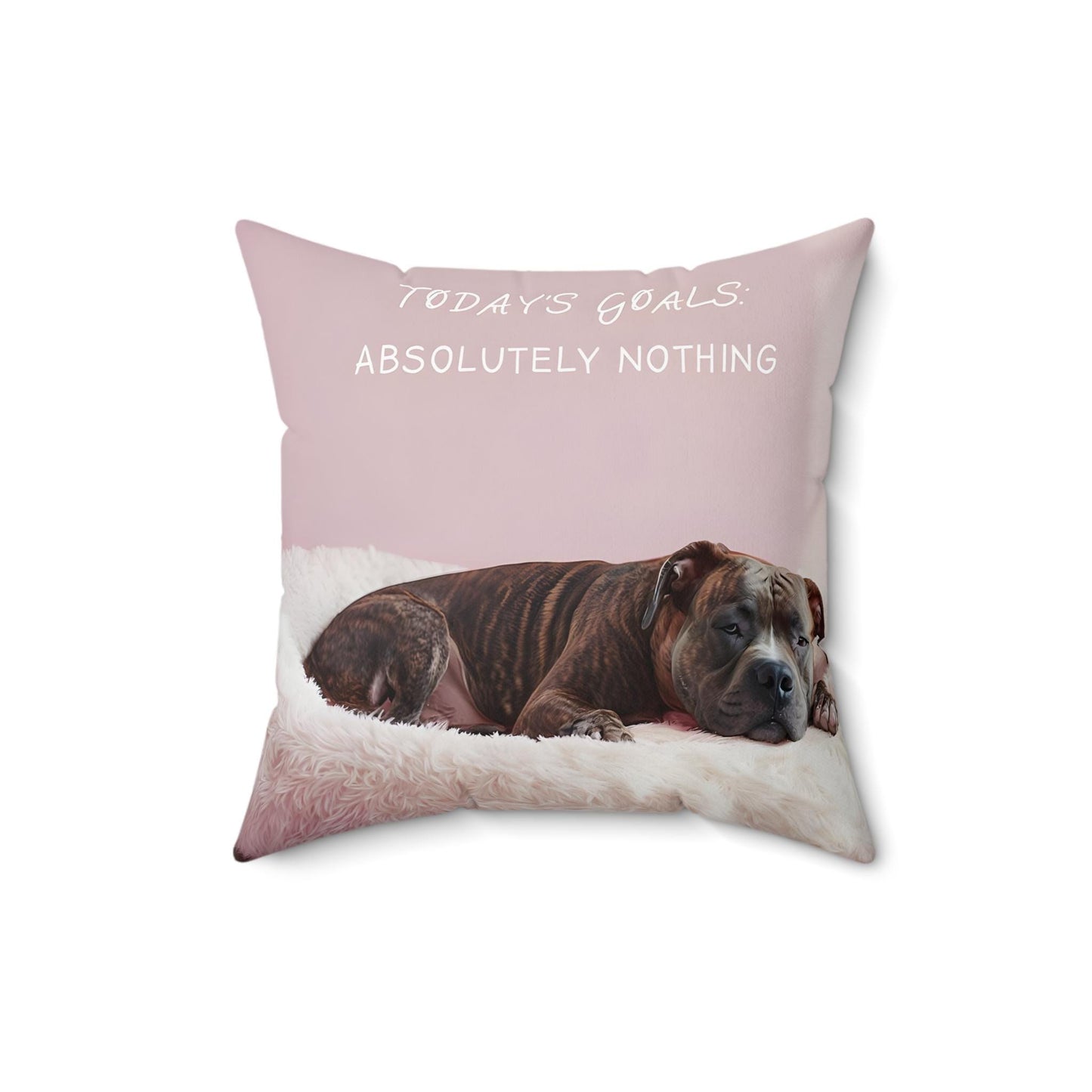 Pillow, Funny Pit Bull Quote Today's Goals: Absolutely nothing, Spun Polyester Square Pillow for Dog Lovers, Home Decor, Sofa Accent, Living