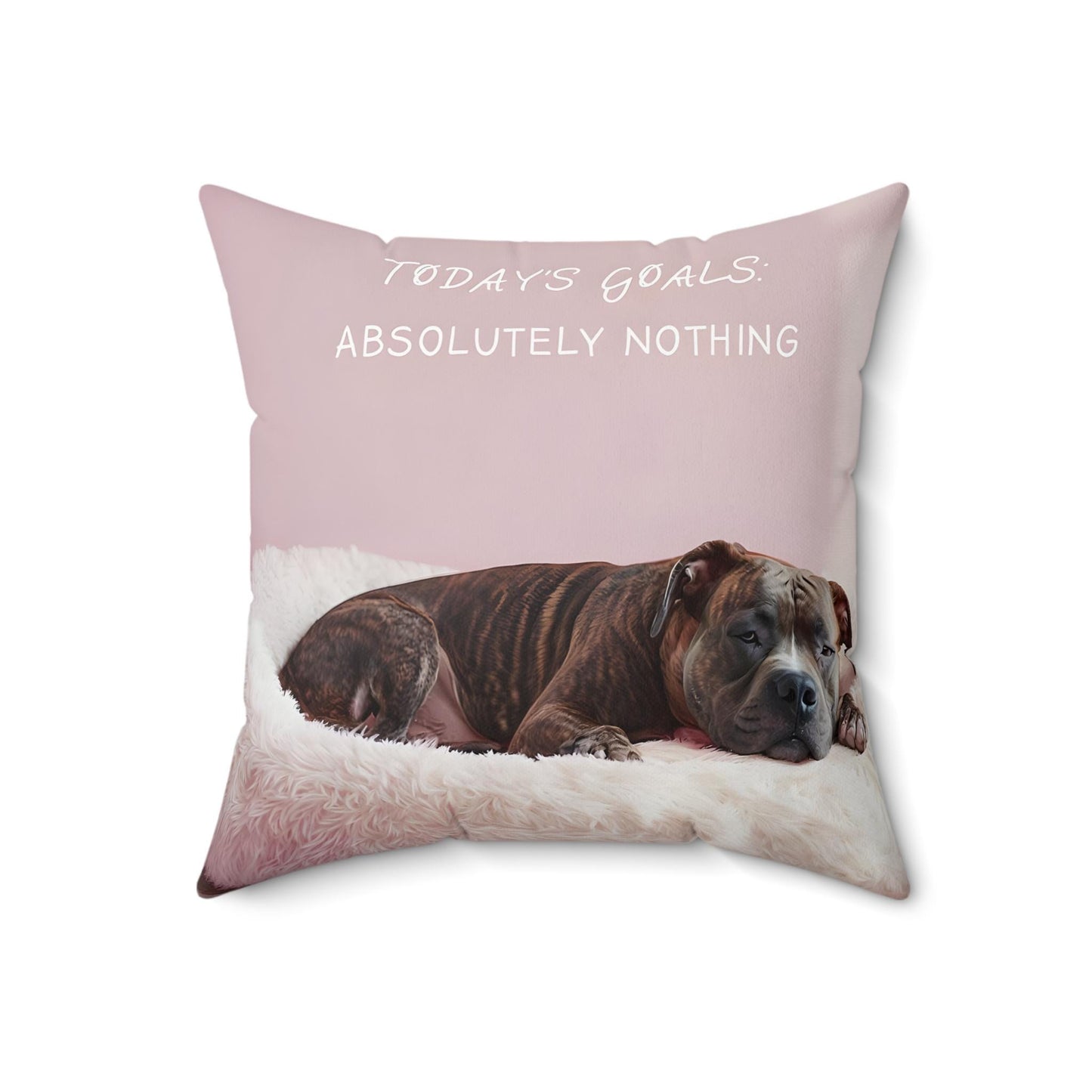 Pillow, Funny Pit Bull Quote Today's Goals: Absolutely nothing, Spun Polyester Square Pillow for Dog Lovers, Home Decor, Sofa Accent, Living