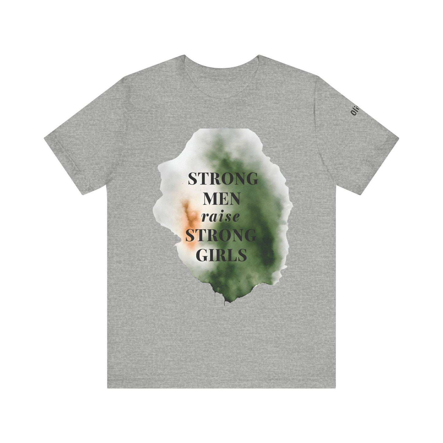 Strong Men raise Strong Girls Unisex Jersey Short Sleeve Tee